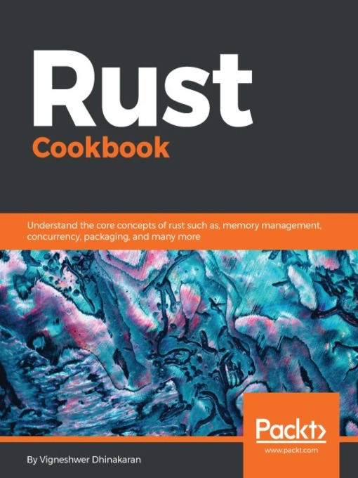 Title details for Rust Cookbook by Vigneshwer Dhinakaran - Available